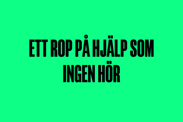 Poesi: Ett rop på hjälp som ingen hör